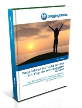 Buch: Yoga (Joga) lehren ist nicht schwer - ein Yogi zu sein dagegen schon!
